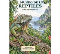 Reptiles para colorear: Un viaje para colorear por el fascinante mundo de los reptiles