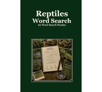 Reptiles Word Search 60 Word Search Puzzles: |6x9 Inches, 120 Pages | 60 word search Puzzles | Solutions Included|