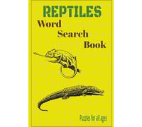 Reptiles Word Search Book: Word Search Book for Reptilian Lovers- Amphibians from South America, Africa, North America, and More (6x9 inches, 55 ... Holidays, Vacations and Leisure Time