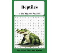 Reptiles Word Search: Wordsearch Puzzles about all types of Reptiles. Perfect for Adults, Teens, and Senior. Stress and Anxiety relief in a 6x9 Book of 100+ pages with 50+ puzzles and solutions!