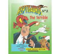 Reptisaurus, the terrible n°2: Two adventures from june and august 1962 (originally issues 5 - 6)