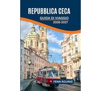 REPUBBLICA CECA GUIDA DI VIAGGIO 2026-2027: Evita le congetture con i piani di camminata giornalieri, Orari e costi dei tram per Praga, Brno e le sue città storiche.
