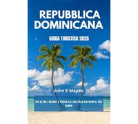 REPUBBLICA DOMINICANA GUIDA TURISTICA 2025: Vai oltre i resort e trova ciò che vale davvero il tuo tempo