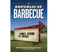 Republic of Barbecue: Stories Beyond the Brisket (Bridwell Texas History Series)