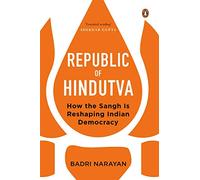 Republic of Hindutva: How the Sangh Is Reshaping Indian Democracy