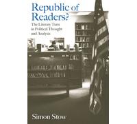 Republic of Readers: The Literary Turn in Political Thought and Analysis