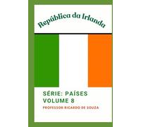 República da Irlanda: História,Cultura e Identidade (Países)
