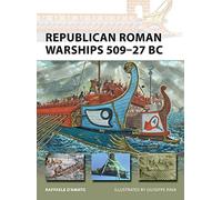 Republican Roman Warships 509-27 BC: 225 (New Vanguard)