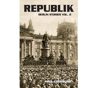Republik: Berlin Stories Vol 2