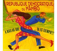 République Démocratique Du Manbo - A Bailar Que...Ya Es Tiempo!