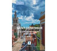 République dominicaine, guide touristique de Saint-Domingue : zone coloniale (Guides touristiques de la République dominicaine)