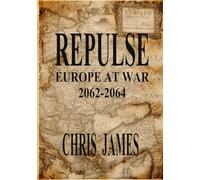 Repulse: Europe at War 2062-2064