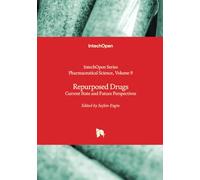 Repurposed Drugs - Current State and Future Perspectives (Pharmaceutical Science)