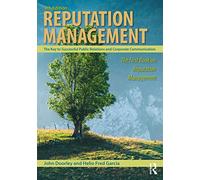 Reputation Management: The Key to Successful Public Relations and Corporate Communication
