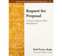 Request for Proposal: A Guide to Effective RFP Development: A Guide to Effective RFP Development (Addison-Wesley Information Technology Series)