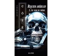 REQUIEM AMERICAIN V 02 AU NOM DU FRERE