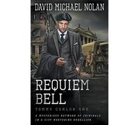 Requiem Bell: A Historical Crime Thriller: 1 (Tommy Conlon)