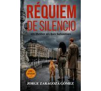 Réquiem de silencio: Serie Lobo y Delgado: novela negra y thriller psicológico que atrapa desde la primera página (Serie Lobo y Delgado: investigación, misterio y suspense)