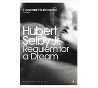 Requiem for a Dream (Penguin Modern Classics) by Jr., Hubert Selby (April 26, 2012) Paperback