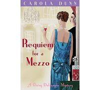 Requiem for a Mezzo (Daisy Dalrymple) by Carola Dunn (27-Aug-2009) Paperback