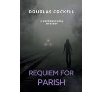 Requiem For Parish: A Supernatural Mystery: 4