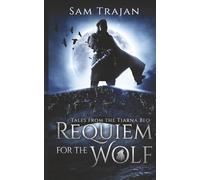 Requiem for the Wolf (Tales from the Tiarna Beo)