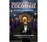 Requiem pour la Colombie: La tragédie de Médée en Colombie