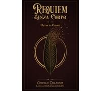Requiem Senza Corpo: Oltre la Carne