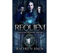 Requiem: Tales of The Five Realms Book One: Vanar University of Magic (Tales of The Five Realms: Vanar University of Magic)