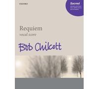 Requiem: Vocal score by Bob Chilcott (Composer) (1-Apr-2010) Sheet music