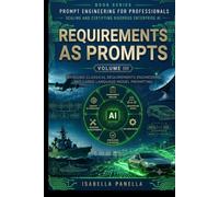 Requirements as Prompts: Bridging Classical Requirements Engineering and LLM Prompting (Prompt Engineering For Professionals - Prompt Engineering for Systems Design)