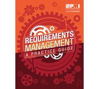 Requirements Management: A Practice Guide