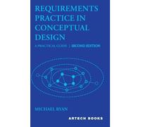 Requirements Practice in Conceptual Design: A Practical Guide, Second Edition