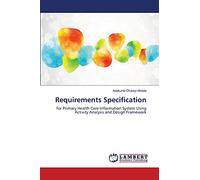 Requirements Specification: for Primary Health Care Information System Using Activity Analysis and Design Framework