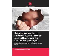 Requisitos de texto flexíveis como fatores que influenciam os custos de produção: Uma análise exemplar para editoras de jornais diários