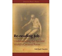 Rereading Job: Understanding the Ancient World's Greatest Poem (Contemporary Studies in Scripture)