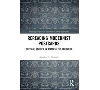 Rereading Modernist Postcards : Critical Studies in Materialist Recovery