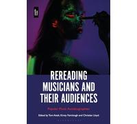 Rereading Musicians and Their Audiences: Popular Music Autobiographies