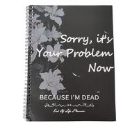 Rersduyt 1Pcs Sorry Its Your Problem Now Funny End of Life Planner End-of-Life Arrangements