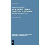 Rerum Gestarum Libri Qui Supe CB: Libri Xiv-Xxv: 1 (Bibliotheca Scriptorum Graecorum Et Romanorum Teubneriana)