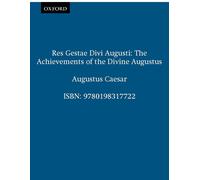 Res Gestae Divi Augusti: The Achievements of the Divine - Paperback NEW ., Augus