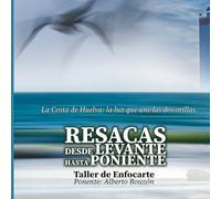 RESACAS DE LEVANTE A PONIENTE: Costa de Huelva: la luz que une las dos orillas.