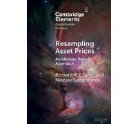 Resampling Asset Prices: An Identity-Based Approach (Elements in Quantitative Finance)