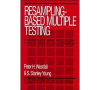 Resampling-Based Multiple Testing : Examples and Methods for p-Value Adjustment