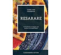 Resarare: A Prophecies of Angels and Demons Comic & Cookbook