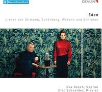 Resch/Schneider – Eden: Lieder by Ullmann, Schönberg, Webern and Schreker – Walter Genuin