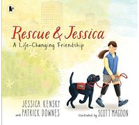 Rescue and Jessica: A Life-Changing Friendship