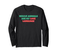 Rescue Animals are My Love Language Long Sleeve T-Shirt