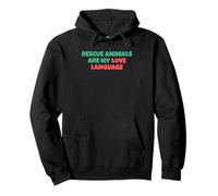 Rescue Animals Are My Love Language Pullover Hoodie