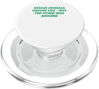 Rescue Animals Choose You - Not The Other Way Around PopSockets PopGrip for MagSafe
